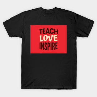 Wyoming Teacher Teach Love Inspire T-Shirt